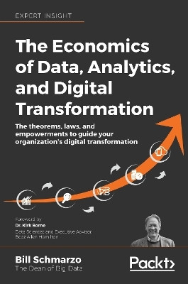 The Economics of Data, Analytics, and Digital Transformation(English, Paperback, Schmarzo Bill)