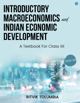 Introductory Macroeconomics & Indian Economic Development ( A Textbook for Class XII)(English, Paperback, Ritvik Tolumbia)