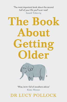 The Book About Getting Older(English, Paperback, Pollock Lucy)