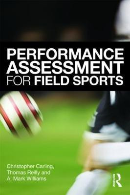 Performance Assessment for Field Sports(English, Paperback, Carling Christopher)