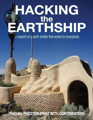 Hacking the Earthship(English, Paperback, Preston Prinz Rachel)