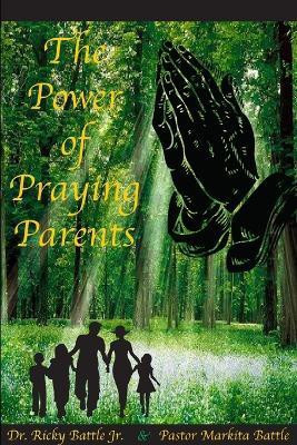 The Power of Praying Parents(English, Paperback, Battle Ricky)