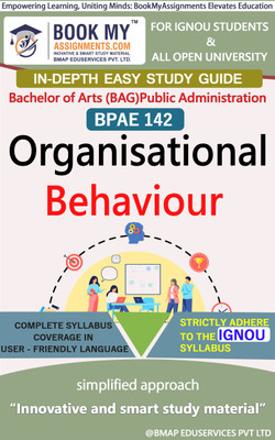 IGNOU BPAE 142 Organisational Behaviour Study Guide (In Depth Guide) for Ignou Student(Paperback, BMA Publication)