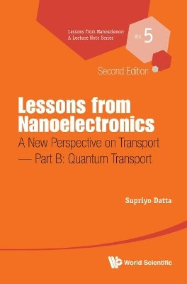 Lessons From Nanoelectronics: A New Perspective On Transport - Part B: Quantum Transport(English, Hardcover, Datta Supriyo)