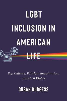 LGBT Inclusion in American Life(English, Paperback, Burgess Susan)