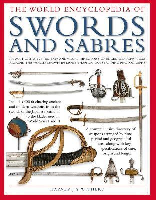 Swords and Sabres, The World Encyclopedia of(English, Hardcover, Withers Harvey)