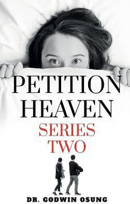 Petition Heaven Series Two(English, Paperback, Godwin Dr)