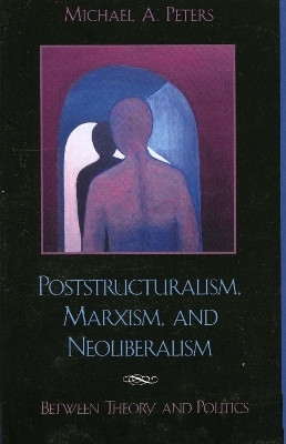 Poststructuralism, Marxism, and Neoliberalism(English, Paperback, Peters Michael A.)