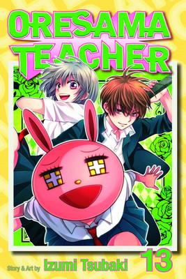 Oresama Teacher, Vol. 13(English, Paperback, Tsubaki Izumi)