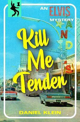 Kill Me Tender(English, Paperback, Klein Daniel)