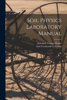 Soil Physics Laboratory Manual(English, Paperback, Mosier Jeremiah George)