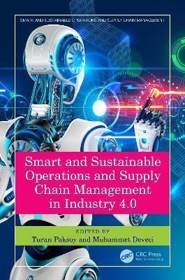 Smart and Sustainable Operations and Supply Chain Management in Industry 4.0(English, Hardcover, unknown)