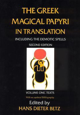 The Greek Magical Papyri in Translation, Including the Demotic Spells, Volume 1(English, Paperback, Betz Hans Dieter)