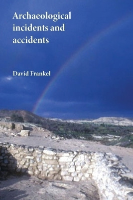 Archaeological Incidents and Accidents(English, Paperback, Frankel David)