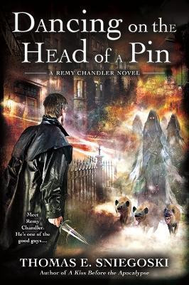 Dancing on the Head of a Pin(English, Paperback, Sniegoski Thomas E.)
