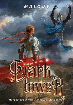 Journey to the Dark Tower(English, Hardcover, Malory)