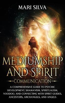 Mediumship and Spirit Communication(English, Hardcover, Silva Mari)