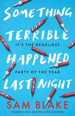 Something Terrible Happened Last Night(English, Paperback, Blake Sam)