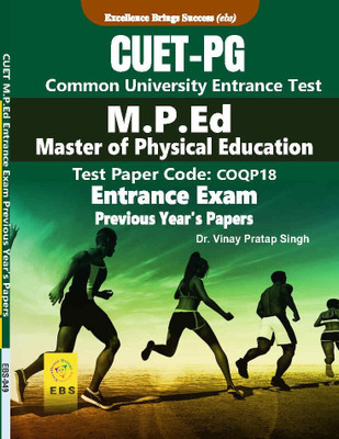 CUET PG M.P.Ed (Master of Physical Education) Test Paper Code: COQP18 Entrance Exam Previous Year's Papers(English Medium)(Paperback, Dr.Vinay Pratap Singh, EBS Team)