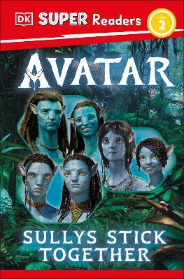 DK Super Readers Level 2 Avatar Sullys Stick Together(English, Paperback, DK)