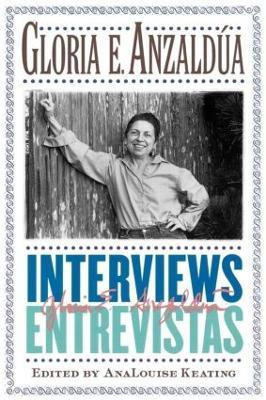Interviews/Entrevistas(English, Paperback, Anzaldua Gloria E.)