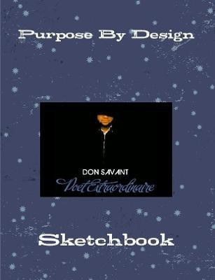 Purpose By Design Sketchbook(English, Paperback, Savant Don)
