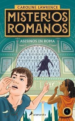 Asesinos en Roma / The Assassins of Rome. The Roman Mysteries(Spanish, Paperback, Lawrence Caroline)