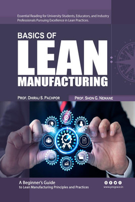 Basics of Lean Manufacturing(English, Hardcover, Prof. Dhiraj Pachpor)