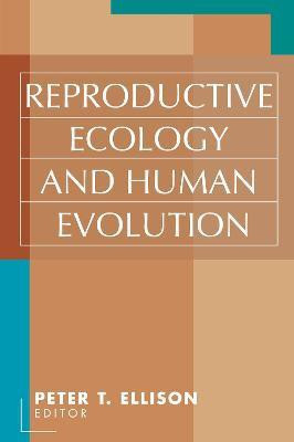 Reproductive Ecology and Human Evolution(English, Paperback, unknown)
