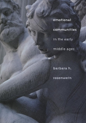 Emotional Communities in the Early Middle Ages(English, Hardcover, Rosenwein Barbara H.)