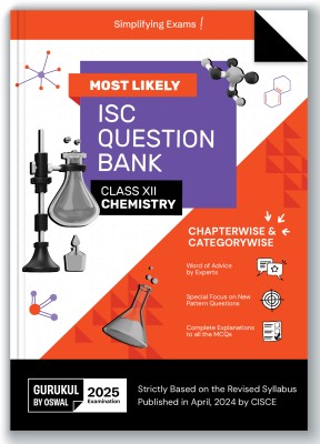 Gurukul By Oswal Chemistry Most Likely Question Bank for ISC Class 12 Exam 2025 - Categorywise & Chapterwise, Latest Syllabys, New Pattern Qs, Word of Advice, Answering Tips & Mind Maps(Paperback, Oswal Publishers)