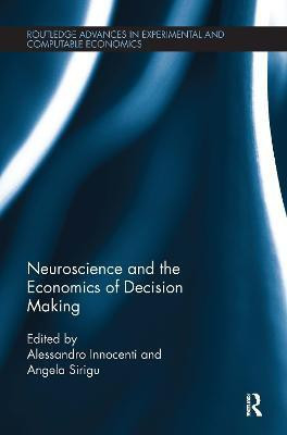 Neuroscience and the Economics of Decision Making(English, Hardcover, Innocenti Alessandro)