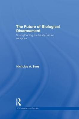 The Future of Biological Disarmament(English, Paperback, Sims Nicholas A.)