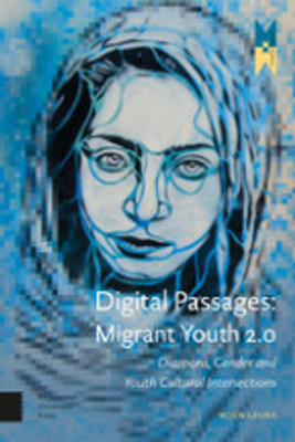 Digital Passages: Migrant Youth 2.0(English, Electronic book text, Leurs Koen)