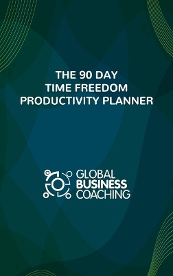 The 90 Day Time Freedom Productivity Planner(English, Hardcover, Short)