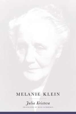 Melanie Klein(English, Hardcover, Kristeva Julia)
