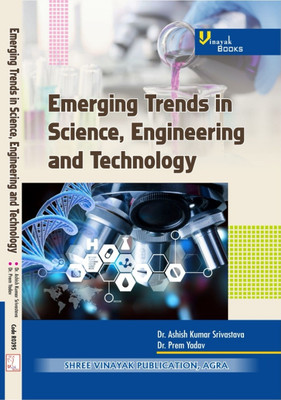 Emerging Trends in Science, Engineering and Technology(Paperback, Dr.Ashish kumar Srivastava, Dr.Prem Yadav)