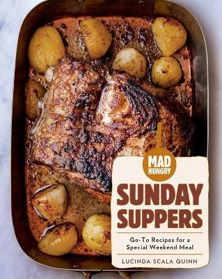 Mad Hungry: Sunday Suppers(English, Hardcover, Scala Quinn Lucinda)