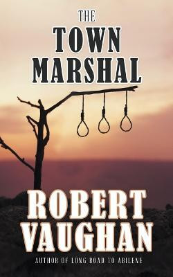 The Town Marshal(English, Paperback, Vaughan Robert)