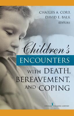 Children's Encounters with Death, Bereavement, and Coping(English, Hardcover, unknown)