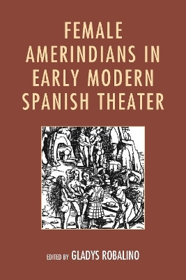 Female Amerindians in Early Modern Spanish Theater(English, Hardcover, unknown)