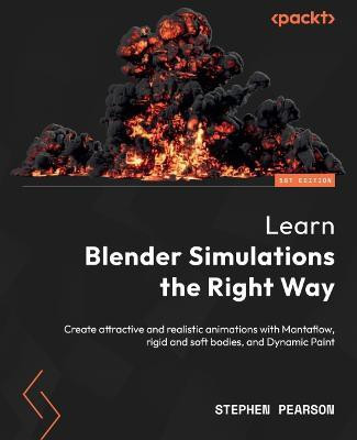Learn Blender Simulations the Right Way(English, Paperback, Pearson Stephen)