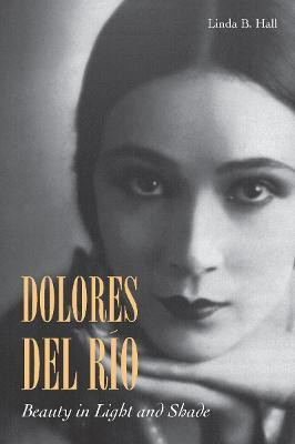 Dolores del Rio(English, Paperback, Hall Linda B.)