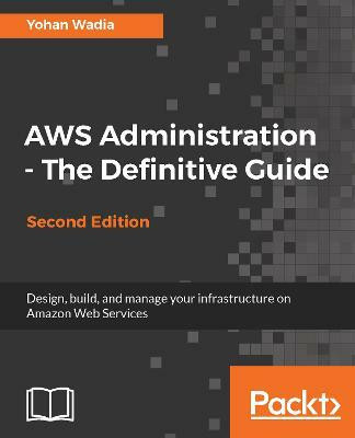 AWS Administration - The Definitive Guide -(English, Electronic book text, Wadia Yohan)