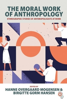 The Moral Work of Anthropology(English, Paperback, unknown)