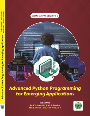 Advanced Python Programming for Emerging Applications(Paperback, Dr.K.S.Gomathi, Mr.P.Sathish, Mrs.K.Divya, Mr.John William P)