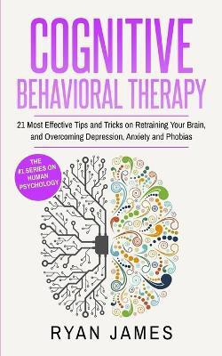 Cognitive Behavioral Therapy(English, Paperback, James Ryan)