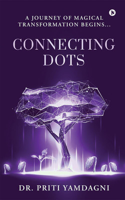 Connecting Dots(English, Paperback, Dr. Priti Yamdagni)