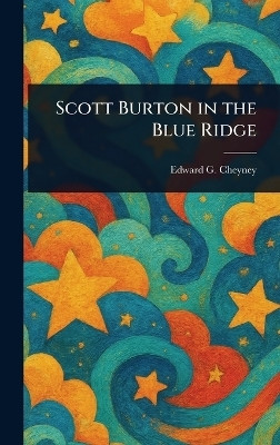 Scott Burton in the Blue Ridge(English, Hardcover, Cheyney Edward G (Edward Gheen))