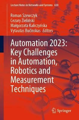 Automation 2023: Key Challenges in Automation, Robotics and Measurement Techniques(English, Paperback, unknown)